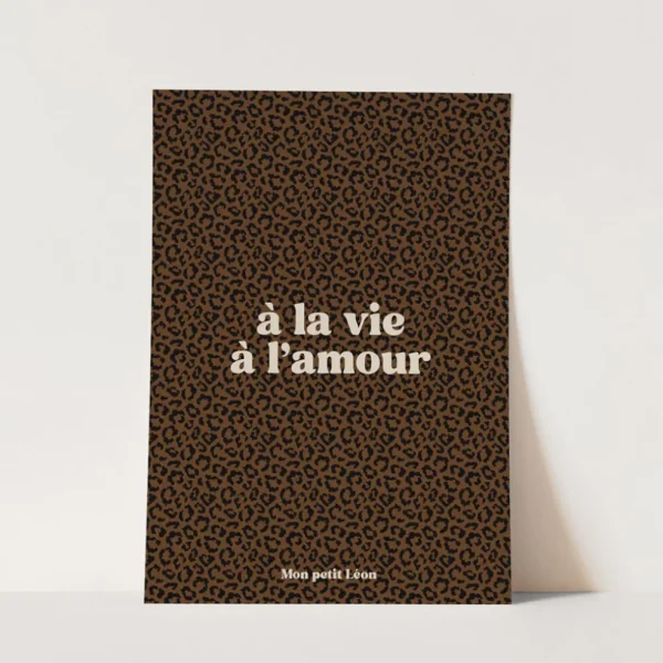 Affiche A4 "À la Vie, à l'Amour" - Mon Petit Léon